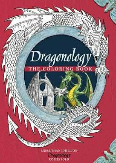 Dragonology Coloring Book, Paperback/Ernest Drake