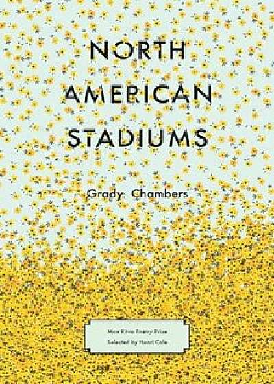 North American Stadiums, Hardcover/Grady Chambers