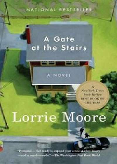 A Gate at the Stairs, Paperback/Lorrie Moore