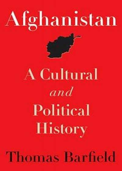 Afghanistan: A Cultural and Political History, Paperback/Thomas Barfield