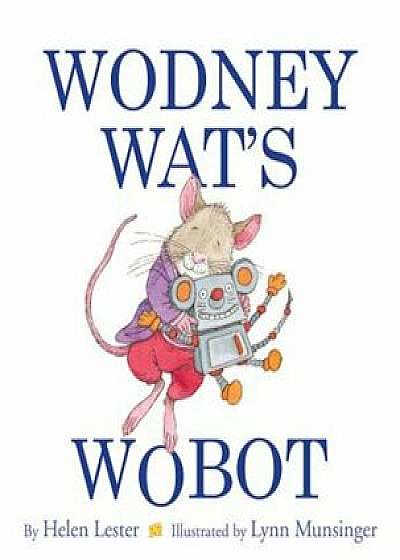 Wodney Wat's Wobot, Paperback/Helen Lester