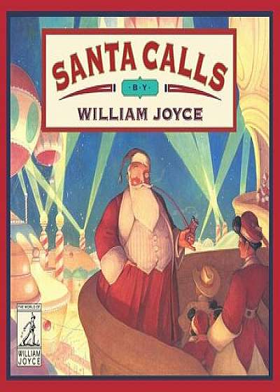 Santa Calls, Hardcover/William Joyce