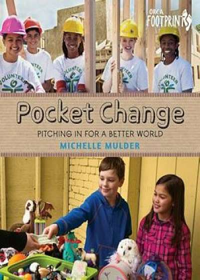 Pocket Change: Pitching in for a Better World, Hardcover/Michelle Mulder