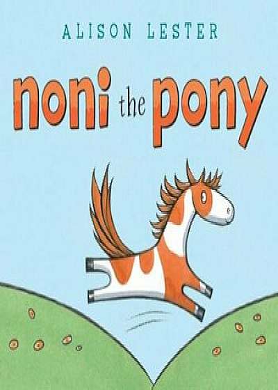 Noni the Pony, Hardcover/Alison Lester