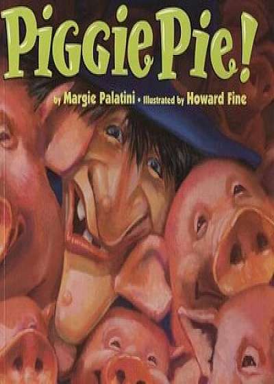 Piggie Pie!, Paperback/Howard Fine
