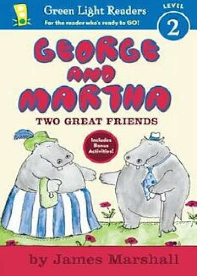 George and Martha: Two Great Friends, Paperback/James Marshall