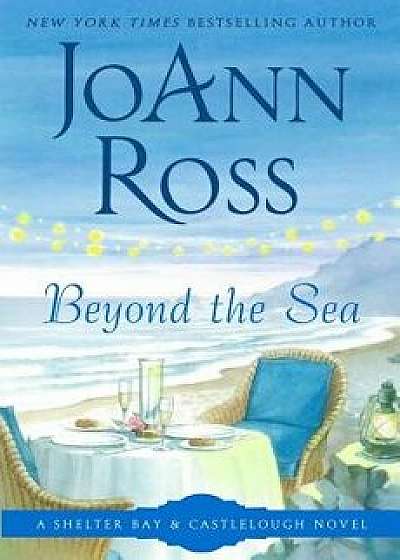 Beyond the Sea, Paperback/JoAnn Ross