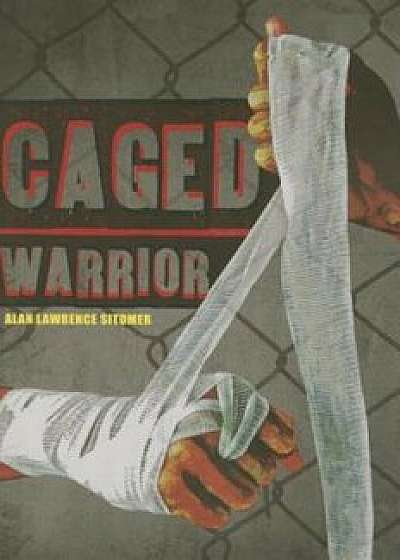 Caged Warrior, Paperback/Alan Lawrence Sitomer