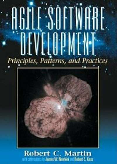 Agile Software Development, Principles, Patterns, and Practices, Hardcover/Robert C. Martin