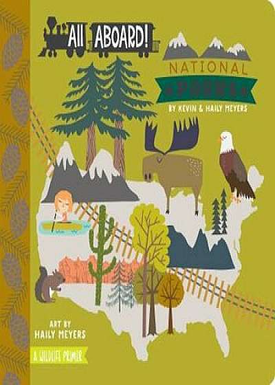 All Aboard! National Parks: A Wildlife Primer, Hardcover/Haily Meyers