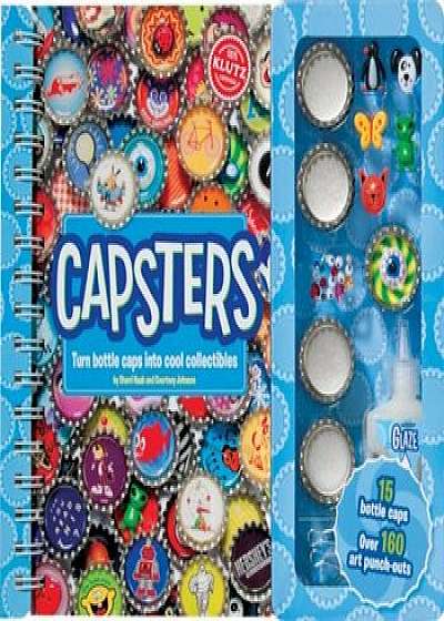 Capsters: Turn Bottle Caps Into Cool Collectibles, Paperback/Klutz Press