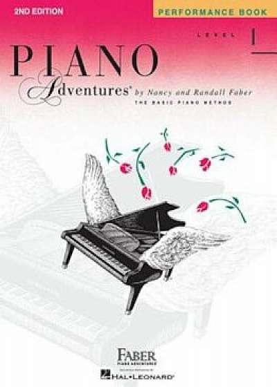 Piano Adventures, Level 1, Performance Book, Paperback/Nancy Faber