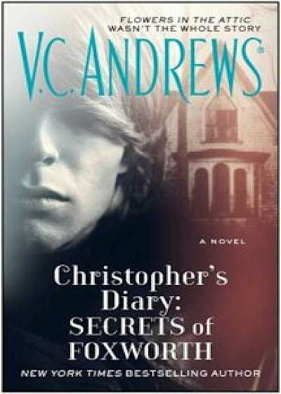 Christopher's Diary: Secrets of Foxworth, Paperback/V. C. Andrews