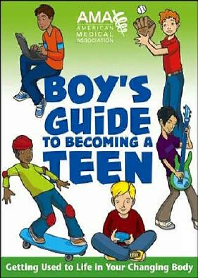 AMA Boy's Guide to Becoming a Teen, Paperback/American Medica