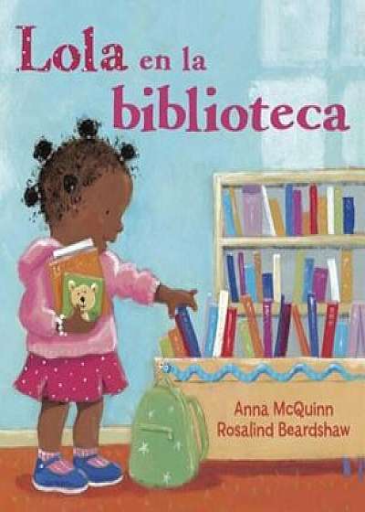 Lola en la Biblioteca = Lola En La Biblioteca, Paperback/Anna McQuinn