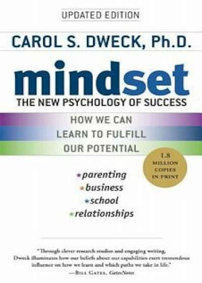Mindset: The New Psychology of Success, Paperback/Carol S. Dweck