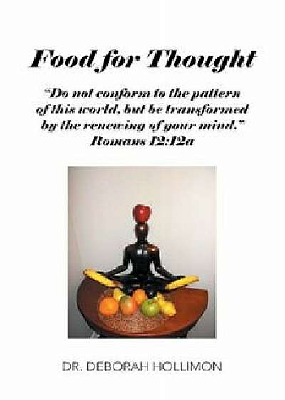 Food for Thought, Paperback/Dr Deborah Hollimon