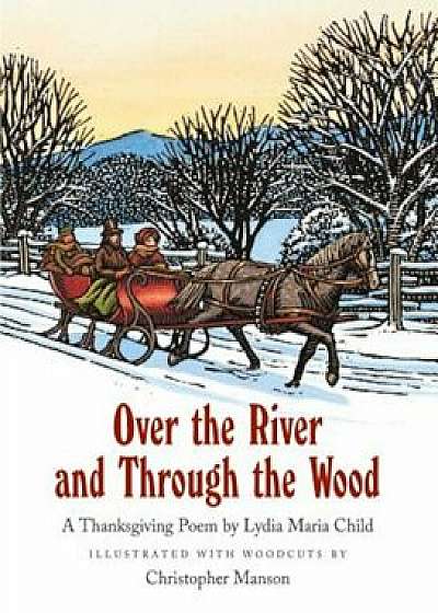 Over the River and Through the Wood, Hardcover/Lydia Maria Child