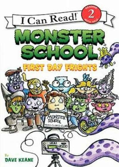 Monster School: First Day Frights, Paperback/Dave Keane