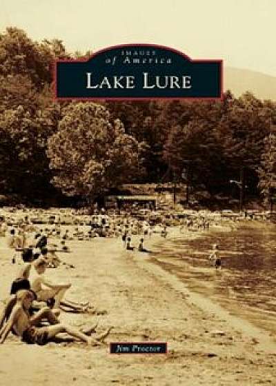 Lake Lure, Hardcover/Jim Proctor