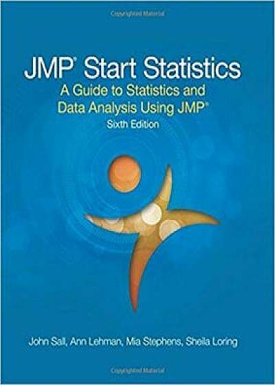 Jmp Start Statistics: A Guide to Statistics and Data Analysis Using Jmp, Sixth Edition, Paperback (6th Ed.)/John Sall