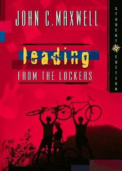 Leading from the Lockers, Paperback/John C. Maxwell