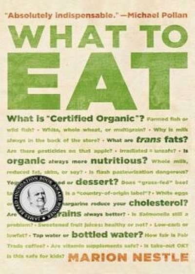 What to Eat, Paperback/Marion Nestle