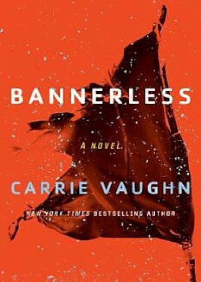 Bannerless, Paperback/Carrie Vaughn