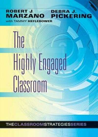 The Highly Engaged Classroom, Paperback/Robert J. Marzano