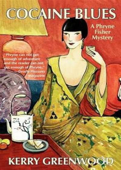 Cocaine Blues: A Phryne Fisher Mystery, Paperback/Kerry Greenwood