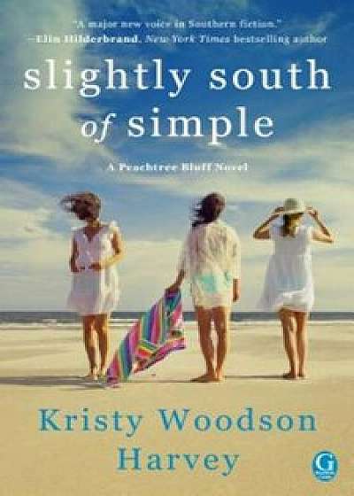 Slightly South of Simple, Paperback/Kristy Woodson Harvey