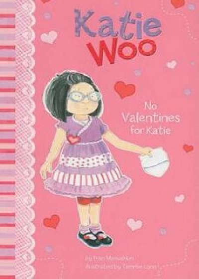 No Valentines for Katie, Paperback/Fran Manushkin