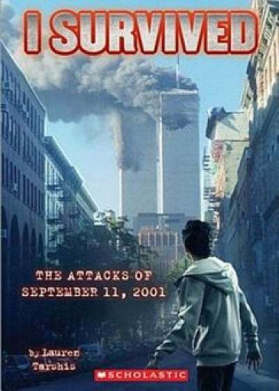 I Survived the Attacks of September 11th, 2001, Hardcover/Lauren Tarshis