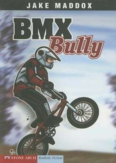 BMX Bully, Paperback/Jake Maddox