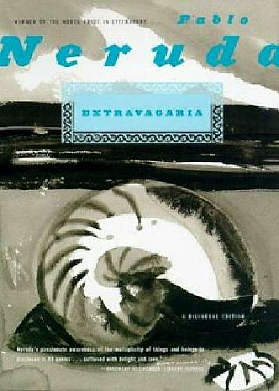 Extravagaria: A Bilingual Edition, Paperback/Pablo Neruda