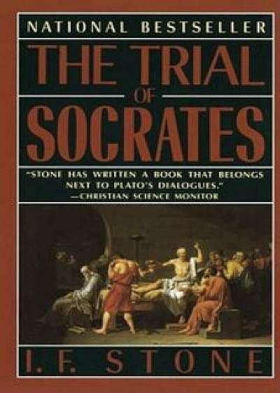 The Trial of Socrates, Paperback/I. F. Stone