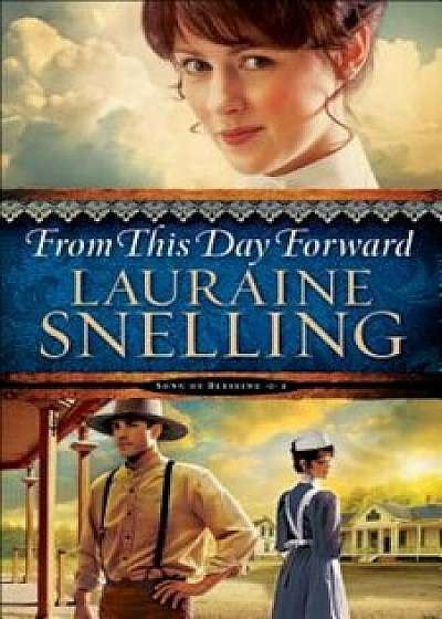 From This Day Forward, Paperback/Lauraine Snelling