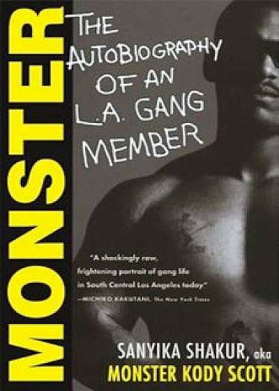 Monster: The Autobiography of an L.A. Gang Member, Paperback/Sanyika Shakur