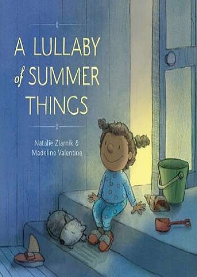 A Lullaby of Summer Things, Hardcover/Natalie Ziarnik