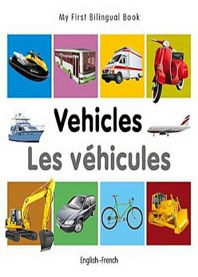 My First Bilingual Book-Vehicles (English-French), Hardcover/MiletPublishing