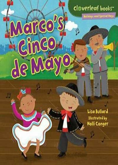 Marco's Cinco de Mayo, Paperback/Lisa Bullard