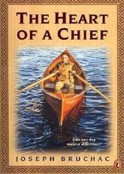 The Heart of a Chief, Paperback/Joseph Bruchac