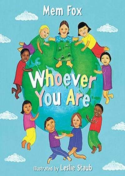 Whoever You Are, Hardcover/Mem Fox