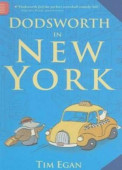 Dodsworth in New York, Paperback/Tim Egan