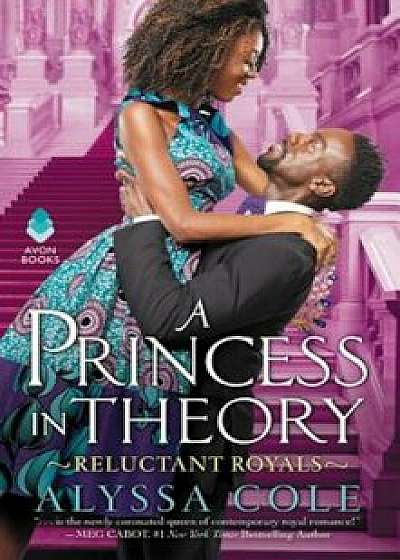 A Princess in Theory: Reluctant Royals, Paperback/Alyssa Cole