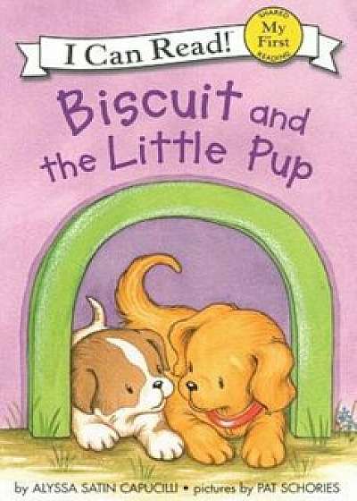 Biscuit and the Little Pup, Hardcover/Alyssa Satin Capucilli