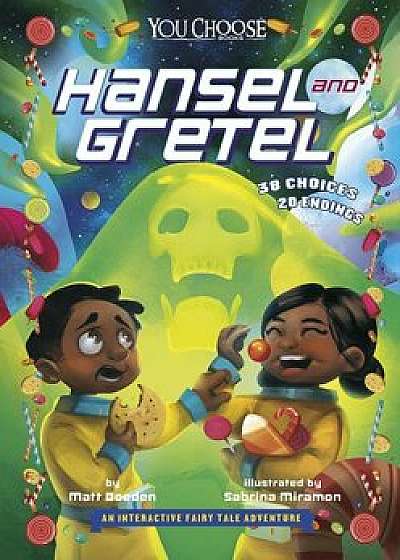 Hansel and Gretel: An Interactive Fairy Tale Adventure, Paperback/Matt Doeden