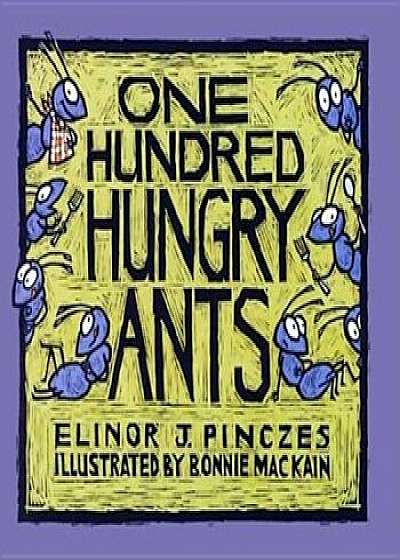 One Hundred Hungry Ants, Paperback/Bonnie Mackain