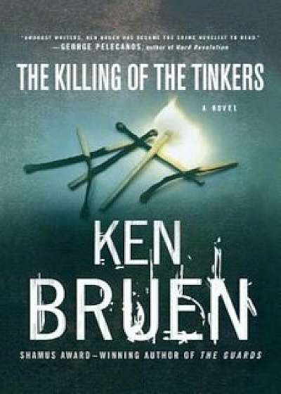 The Killing of the Tinkers, Paperback/Ken Bruen