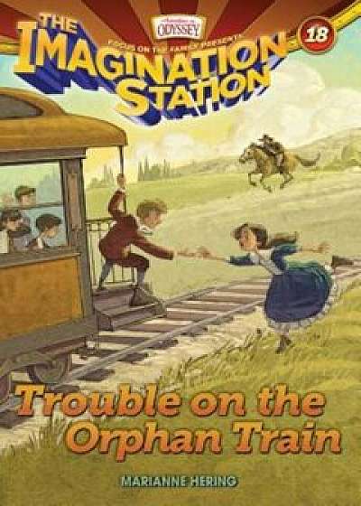 Trouble on the Orphan Train, Paperback/Marianne Hering